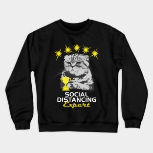 Cats Are Social Distancing Experts Crewneck Sweatshirt